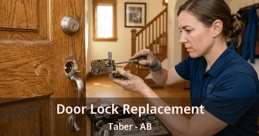 Door Lock Replacement Taber - AB Door Lock Replacement Taber - AB