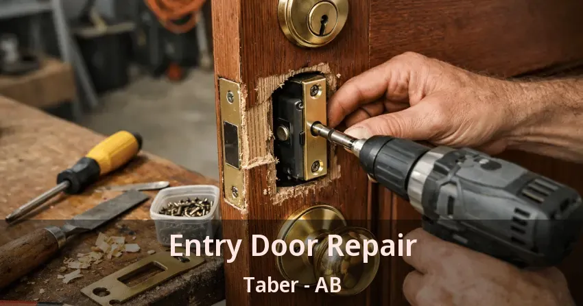 Entry Door Repair Taber - AB Entry Door Repair Taber - AB