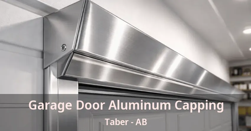 Garage Door Aluminum Capping Taber - AB Garage Door Aluminum Capping Taber - AB