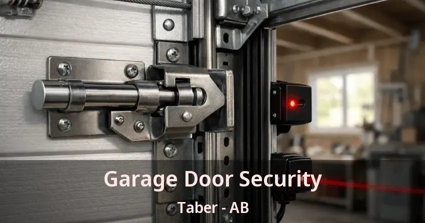 Garage Door Security Taber - AB Garage Door Security Taber - AB