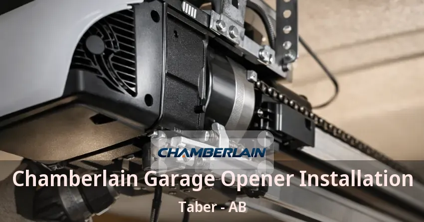Chamberlain Garage Opener Installation Taber - AB