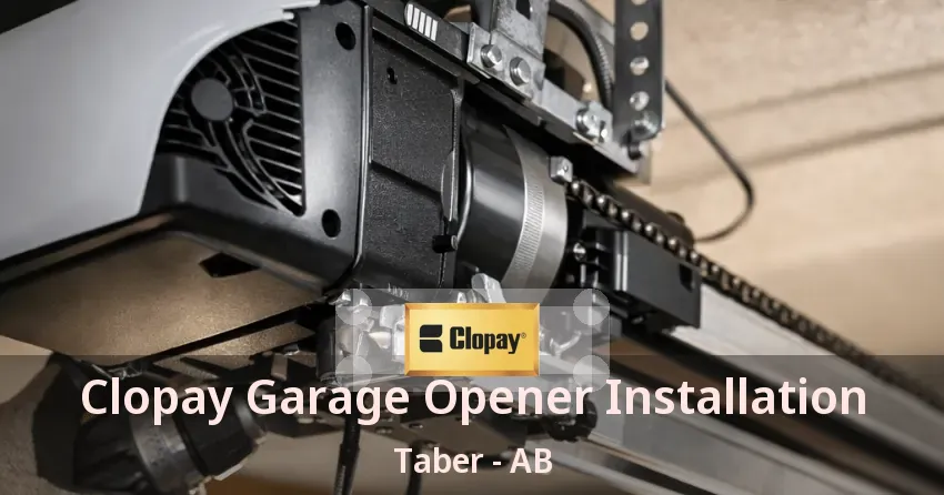 Clopay Garage Opener Installation Taber - AB Clopay Garage Opener Installation Taber - AB