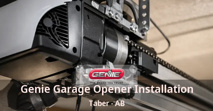 Genie Garage Opener Installation Taber - AB Genie Garage Opener Installation Taber - AB