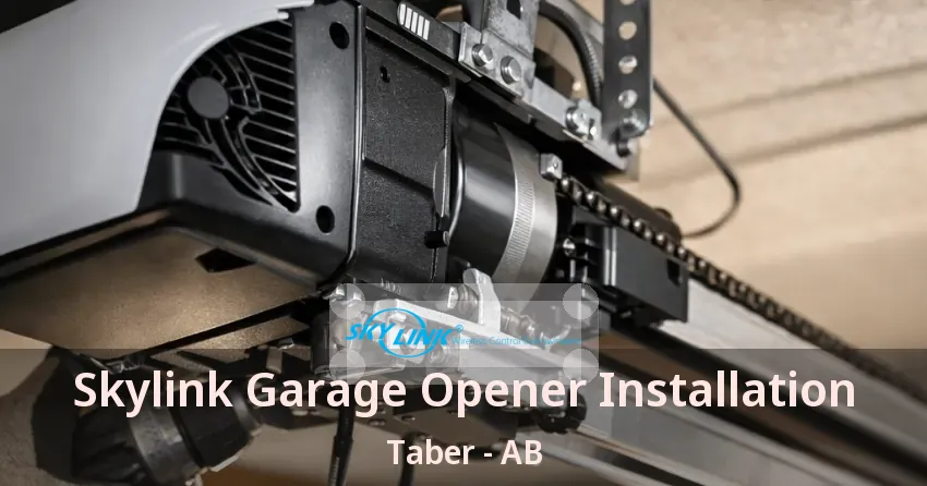 Skylink Garage Opener Installation Taber - AB Skylink Garage Opener Installation Taber - AB