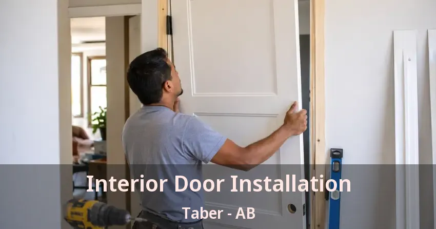 Interior Door Installation Taber - AB Interior Door Installation Taber - AB