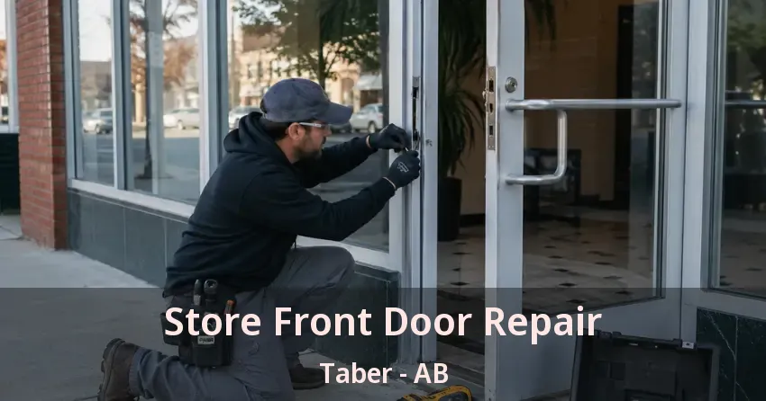 Store Front Door Repair Taber - AB Store Front Door Repair Taber - AB